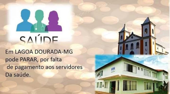 Saúde pode parar em Lagoa Dourada devido a atrasos de salários aos servidores