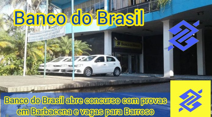 Banco do Brasil abre concurso com provas em Barbacena e vagas para Barroso